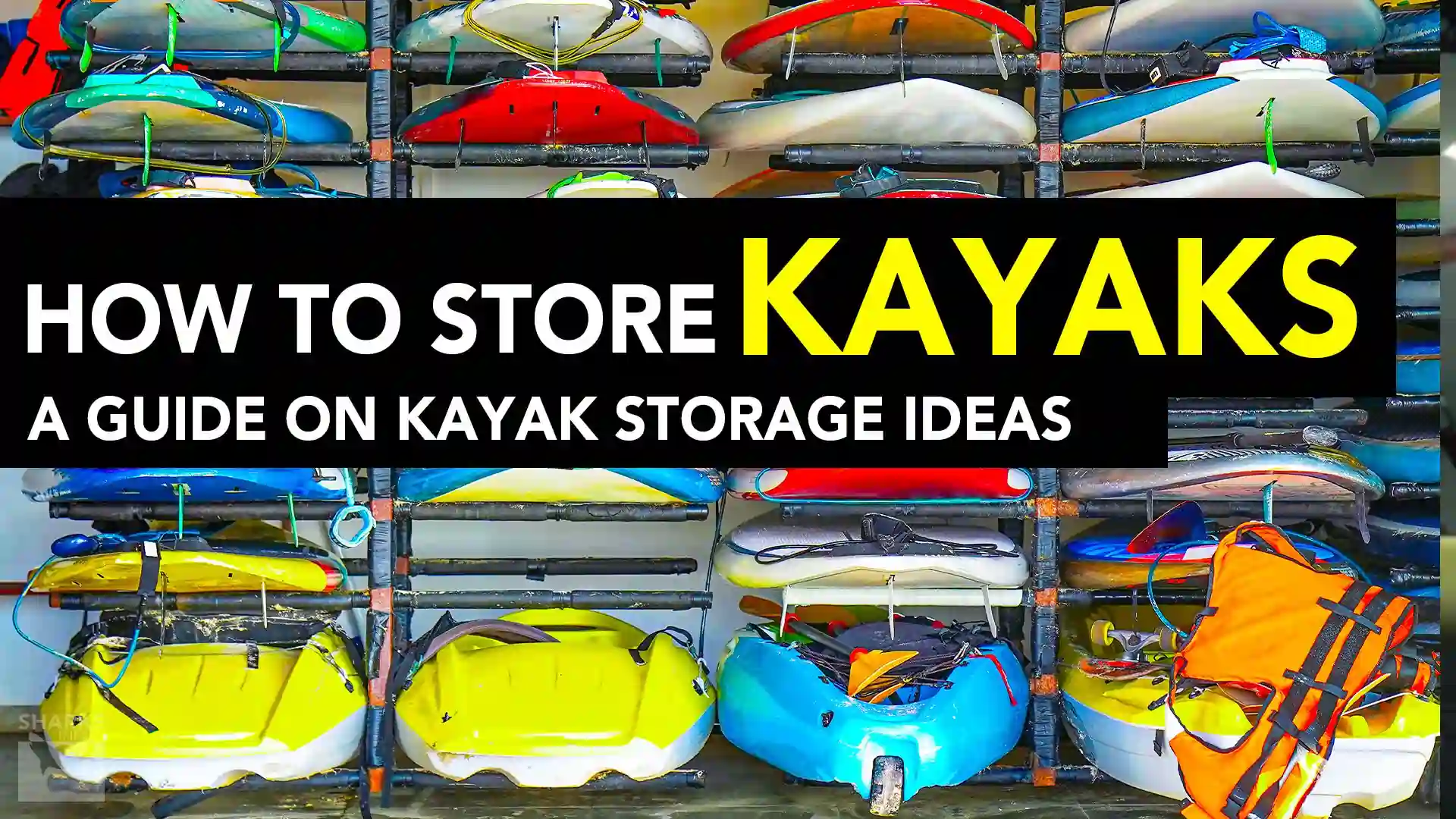 How to Store Kayaks A Guide on Kayak Storage Ideas