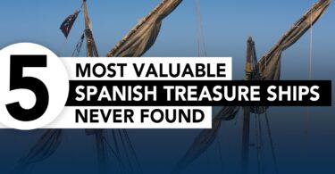 5 Most Valuable Spanish Treasure Ships Never Found