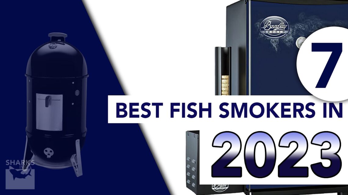 7 Best Fish Smokers In 2023 (Buyer's Guide & Review)