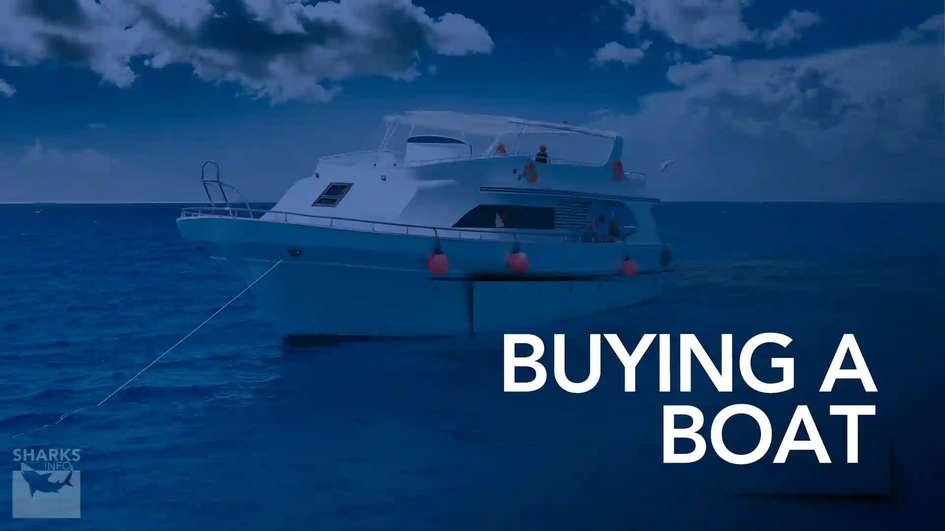 7 Questions to Ask Yourself Before Buying a Boat