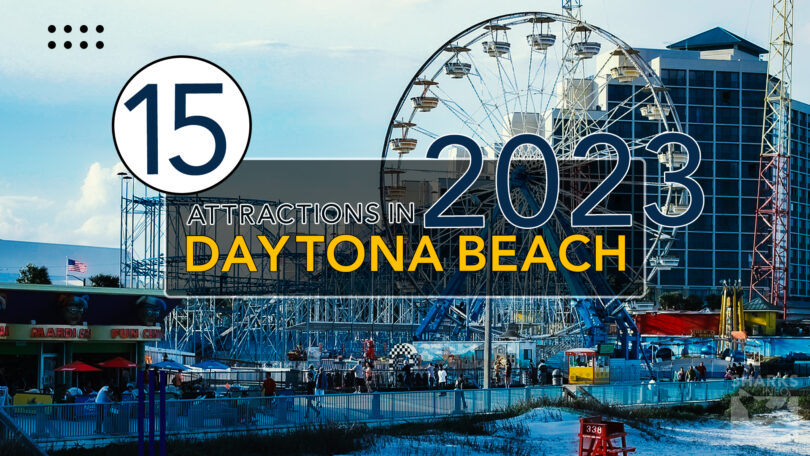 Top 15 Attractions in Daytona Beach to Explore in 2023